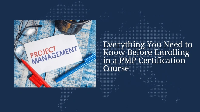 Everything You Need to Know Before Enrolling in a PMP Certification Course
